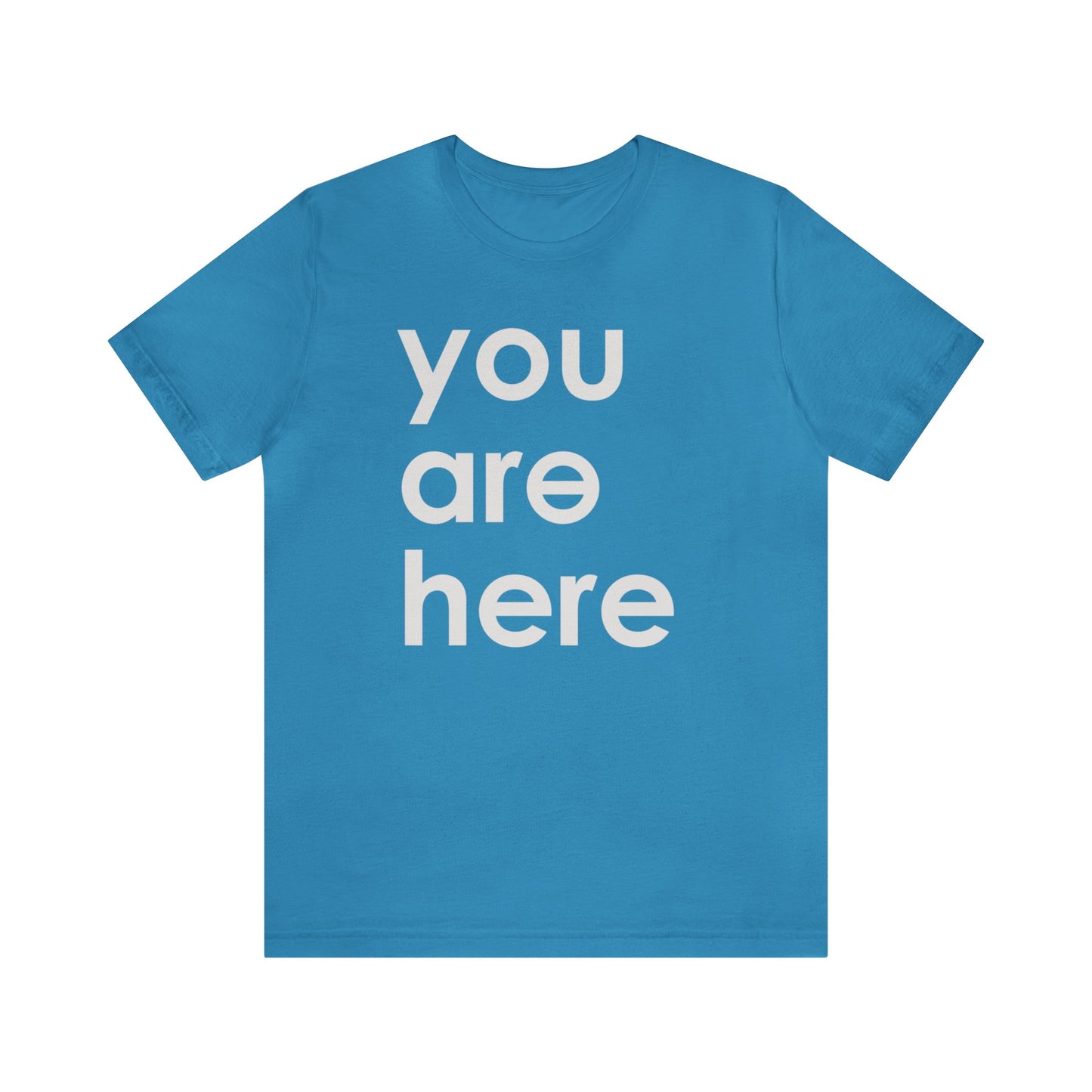 You Are Here™ Unisex Jersey Short Sleeve Tee