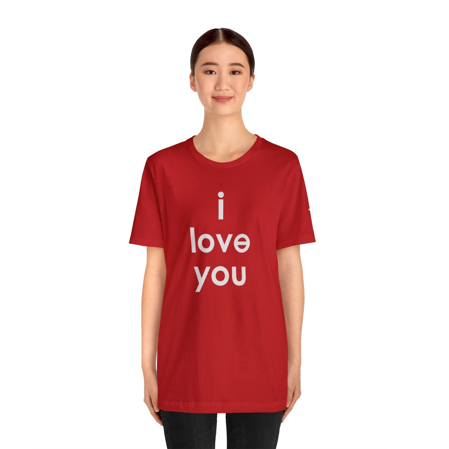 I LOVE YOU Unisex Jersey Short Sleeve Tee