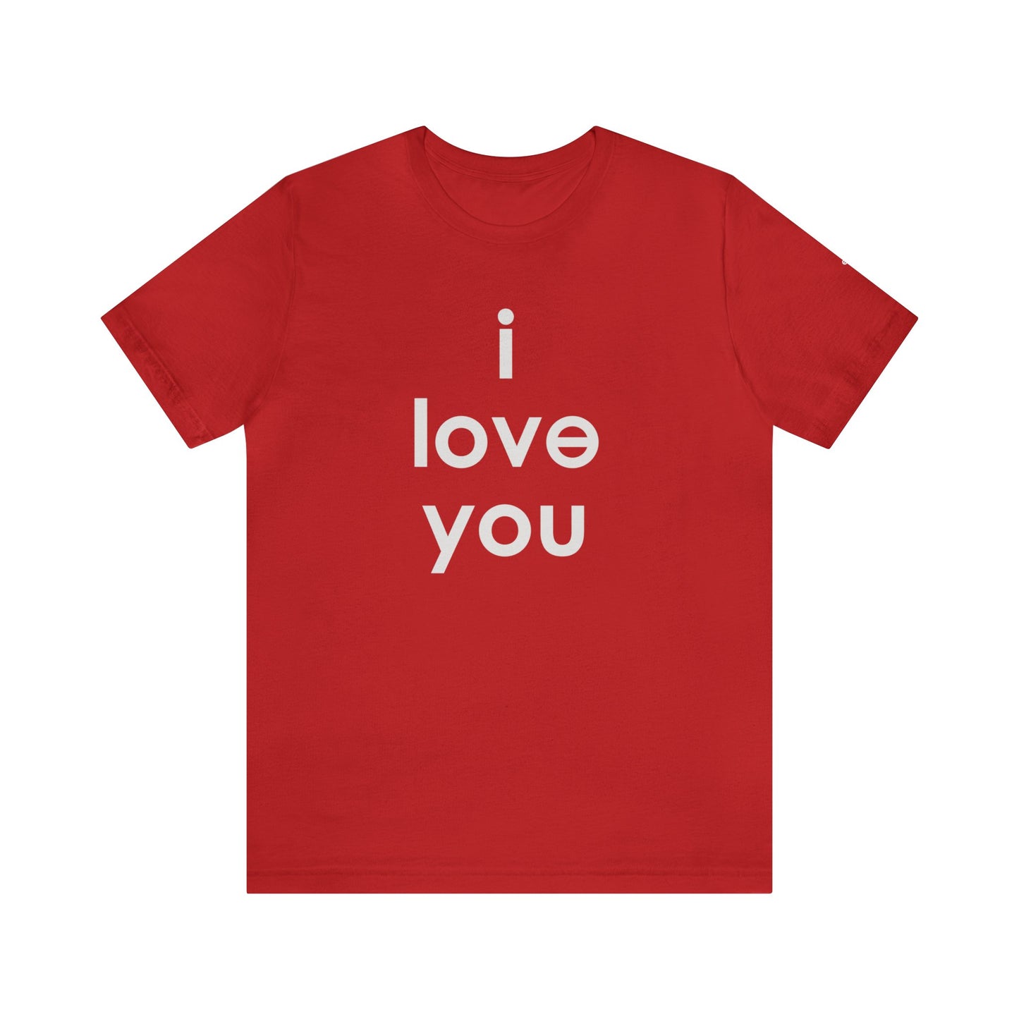 I LOVE YOU Unisex Jersey Short Sleeve Tee