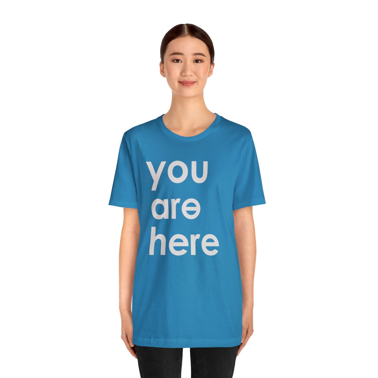 You Are Here™ Unisex Jersey Short Sleeve Tee