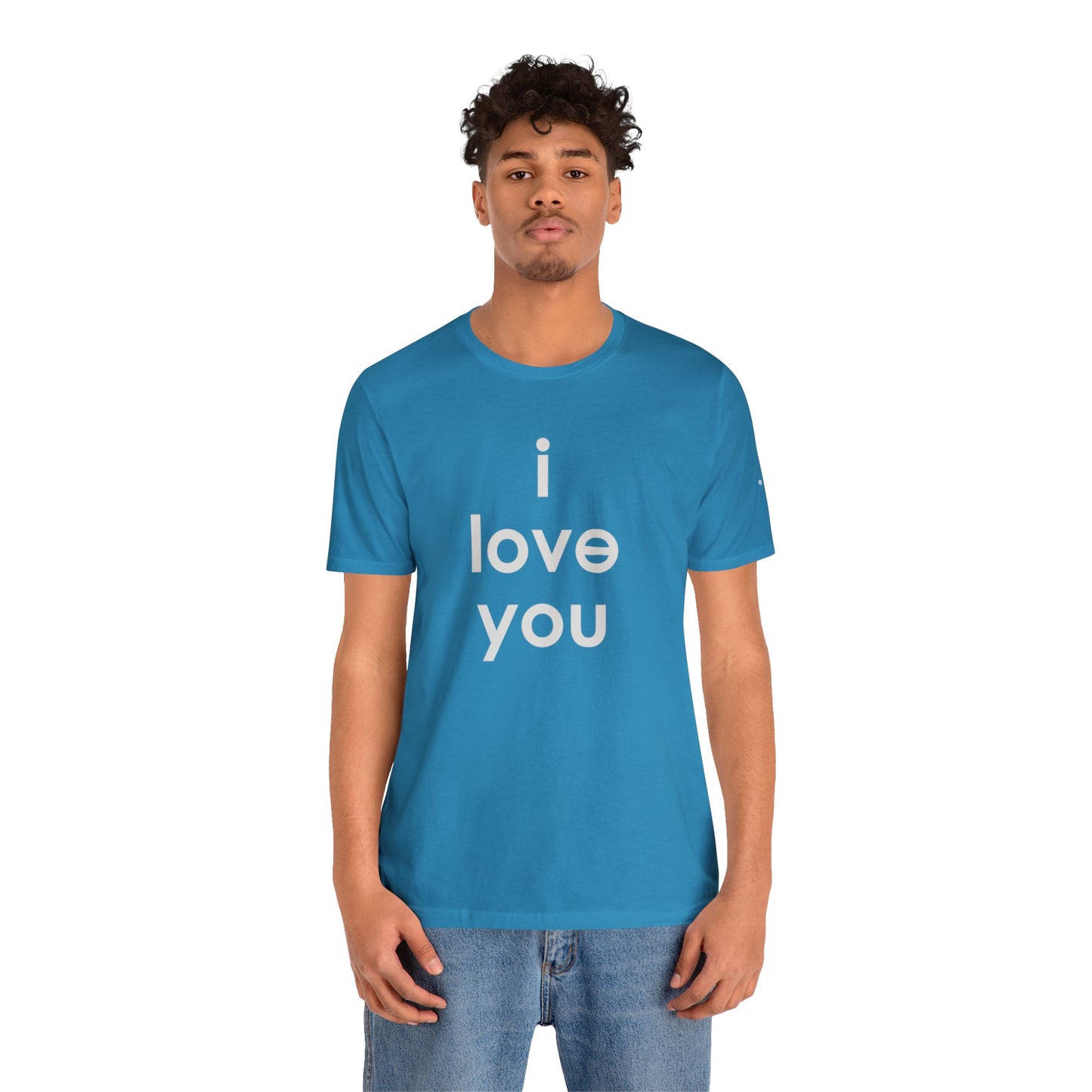 I LOVE YOU Unisex Jersey Short Sleeve Tee