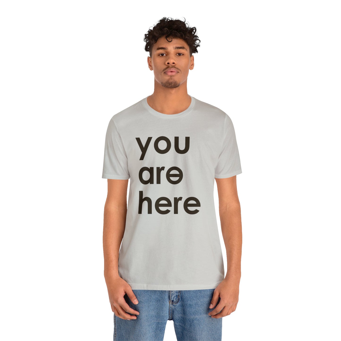 You Are Here™ Unisex Jersey Short Sleeve Tee