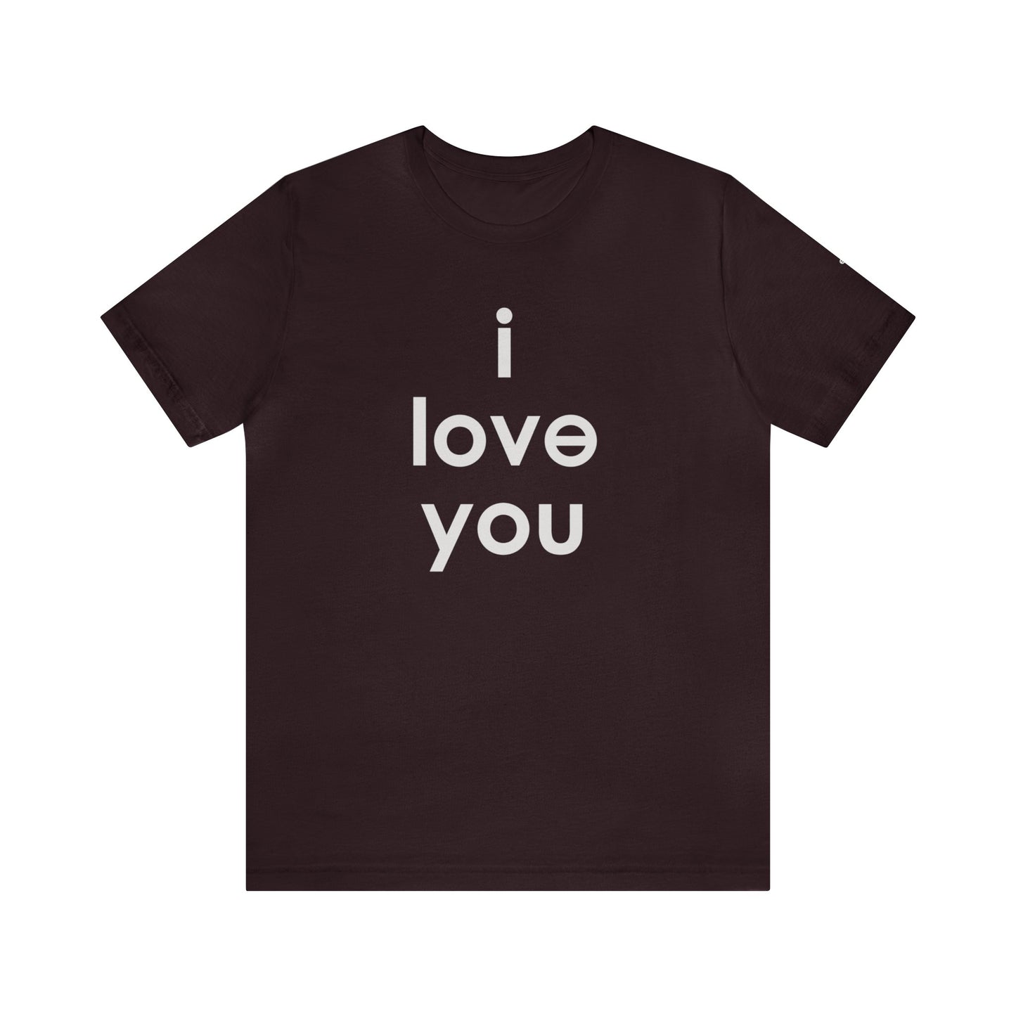 I LOVE YOU Unisex Jersey Short Sleeve Tee