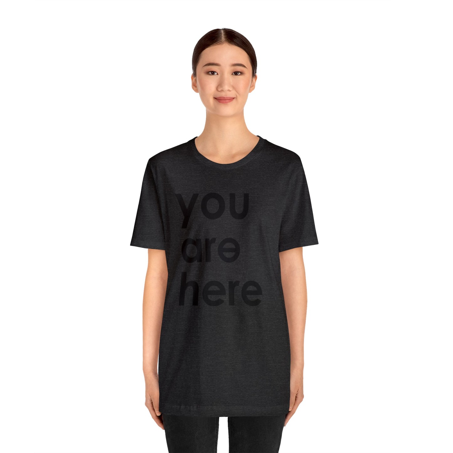 You Are Here™ Unisex Jersey Short Sleeve Tee