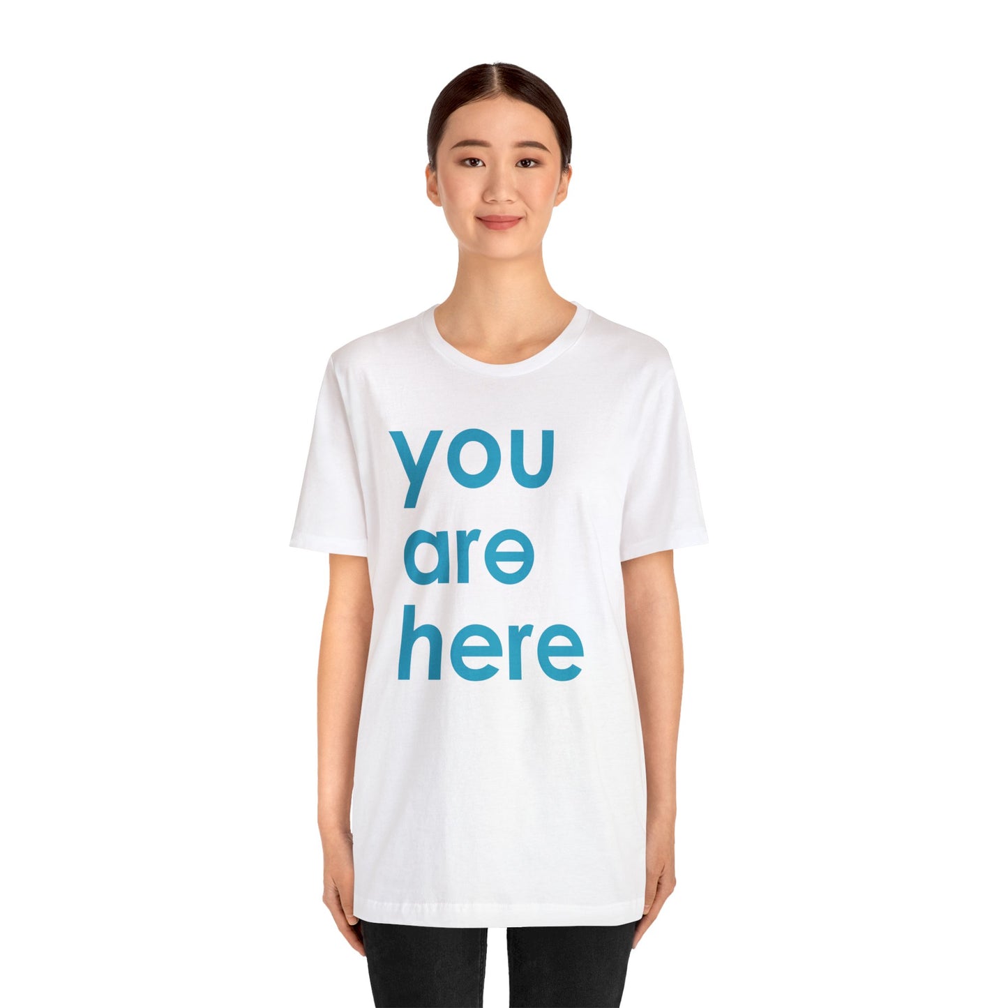 You Are Here™ Unisex Jersey Short Sleeve Tee