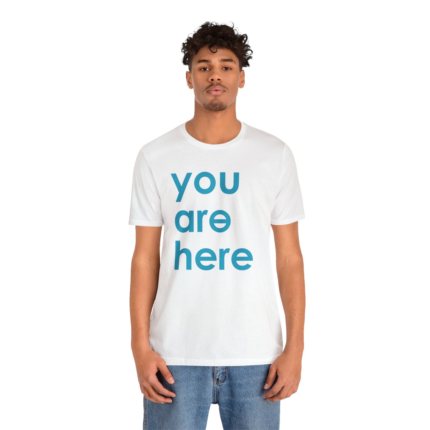 You Are Here™ Unisex Jersey Short Sleeve Tee