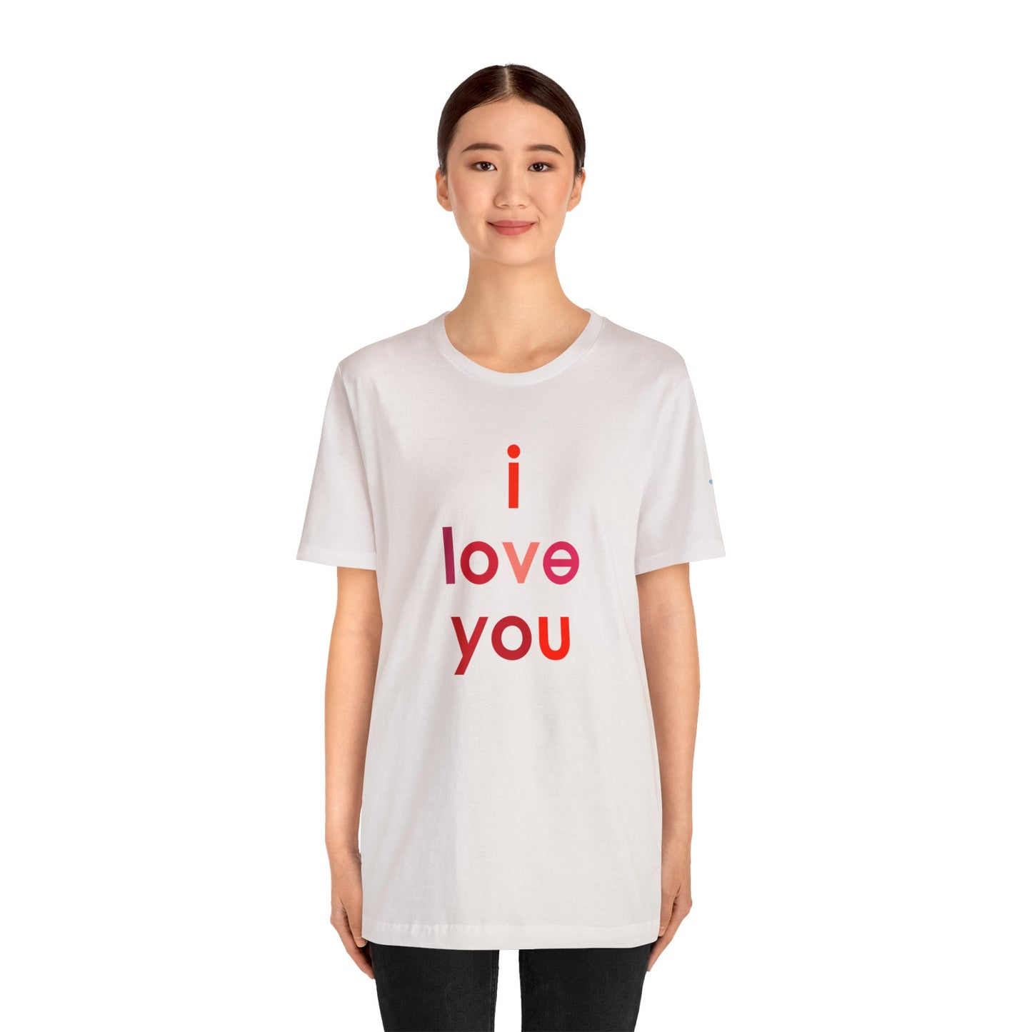 I LOVE YOU Unisex Jersey Short Sleeve Tee