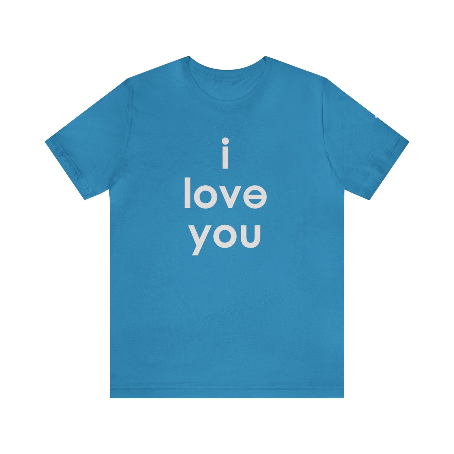 I LOVE YOU Unisex Jersey Short Sleeve Tee